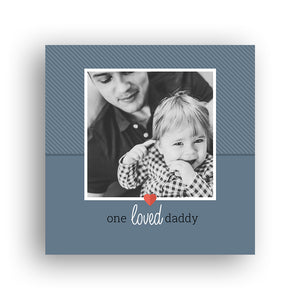 One Loved Daddy 8x8 Metal Print