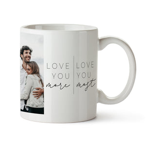 I Love You Most Mug